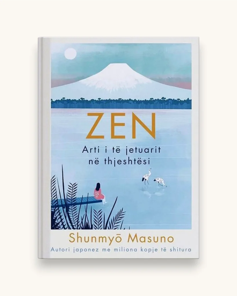 Zen: Arti i të Jetuarit në Thjeshtësi